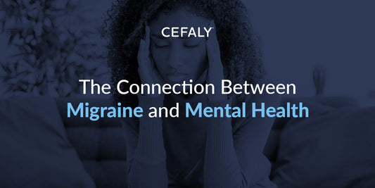 The Connection Between Migraine and Mental Health